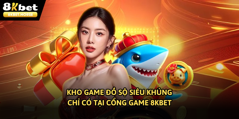 Kho tàng game đồ sộ siêu khủng tại nhà cái